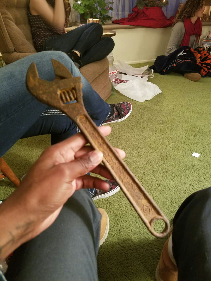 I think I'm part of the family now......Her dad gave me the rusty wrench that goes around every Christmas.