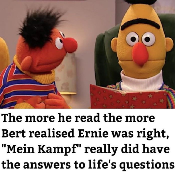 Give Me The Best Ernie And Bert Memes You Have Gag