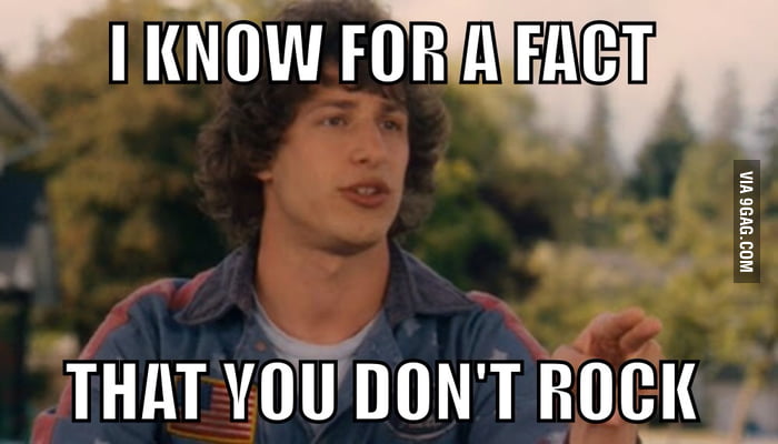 When People Who Don T Listen To Rock Music Say Lets Rock 9GAG