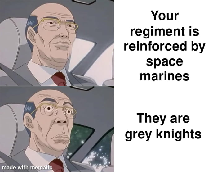 Bit Late To The Grey Knight Memes Gag