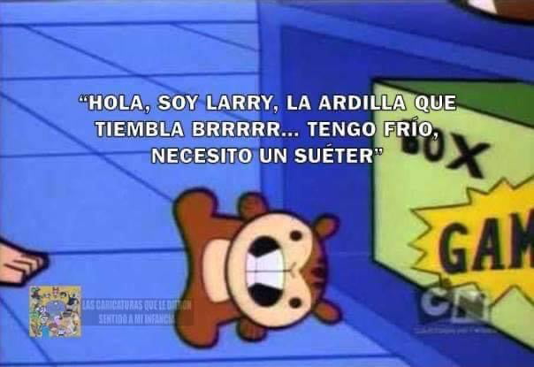 Soy Larry La Ardilla Que Tiembla Brrrr Gag