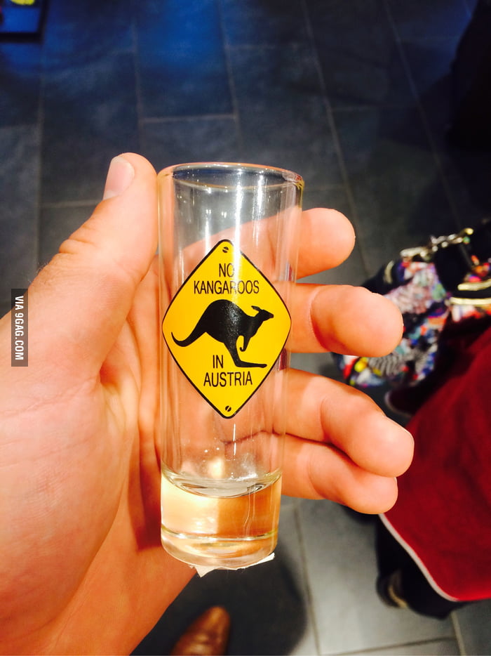 Everytime I see a comment with kangaroos and austria I take a shot of schnaps out of this glass