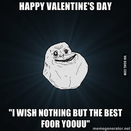 Happy Valentine S Day I Wish Nothing But The Best For You 9gag