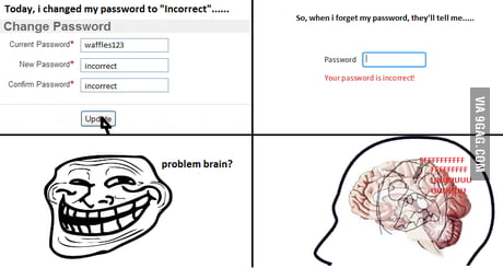 Your Password Is Incorrect 9gag