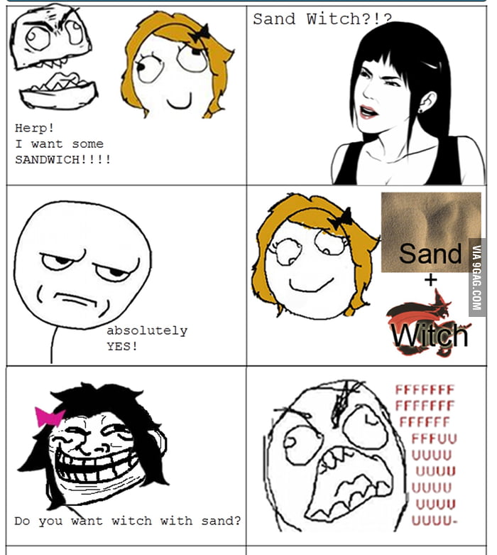 How To Write Sandwich Sand Witch Or Sand Which 9gag