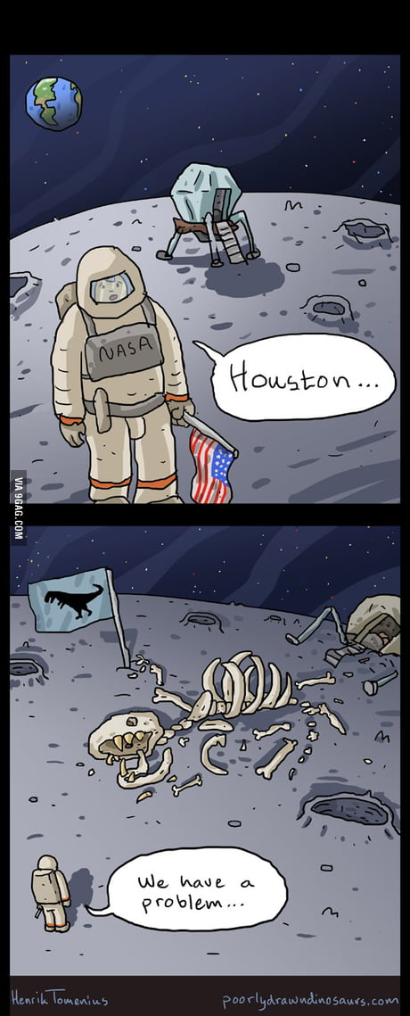 Houston we have a problem - 9GAG