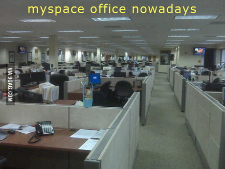 MySpace office... - 9GAG