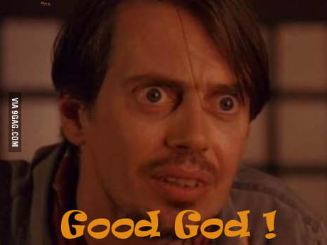 Just my Steve Buscemi Meme 9GAG