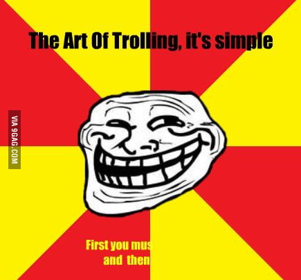 The Art of Trolling