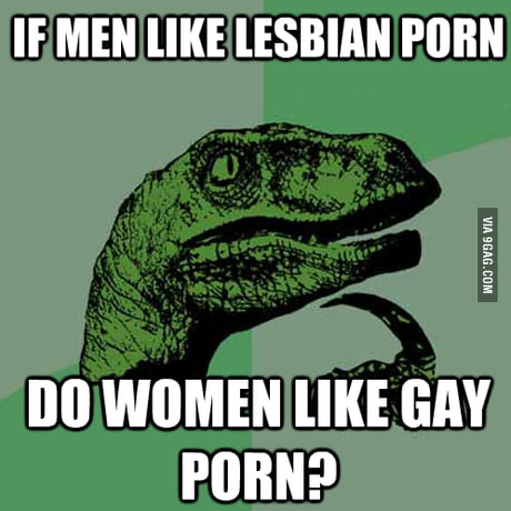 If men like lesbian porn.. - 9GAG