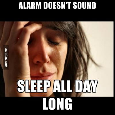 Always happens to me. - 9GAG