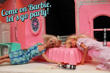 Sociale Studier Beliggenhed menneskemængde Come on Barbie, let's go party! - 9GAG