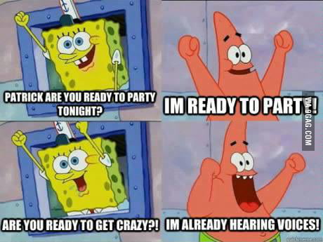 Are You Ready To Party Tonight 9gag