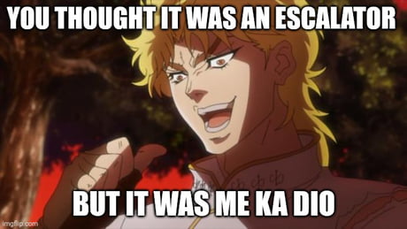 Dio Brando - Jojos Bizarre Adventures - 9GAG