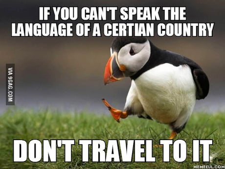 Or At Least Speak English Or Spanish 9gag