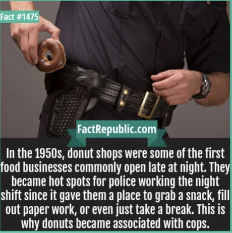 This Is Basically Why We Found Cops With Donuts In Movies 9gag