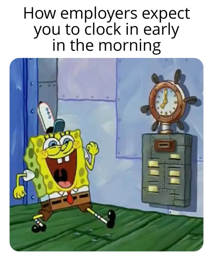 5 am shift, where my dogs at?