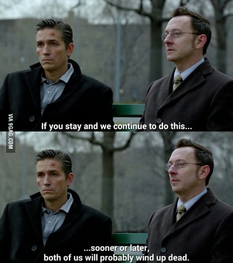 I hope this doesn't happen (the last episode of Person of Interest airs on  Tuesday) *cries in corner* - 9GAG