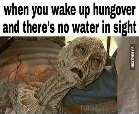 Need Some Water Pls 9gag