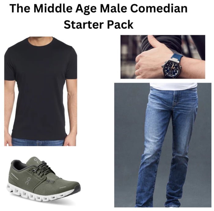 The Middle Age Male Comedian Starter Pack 9gag