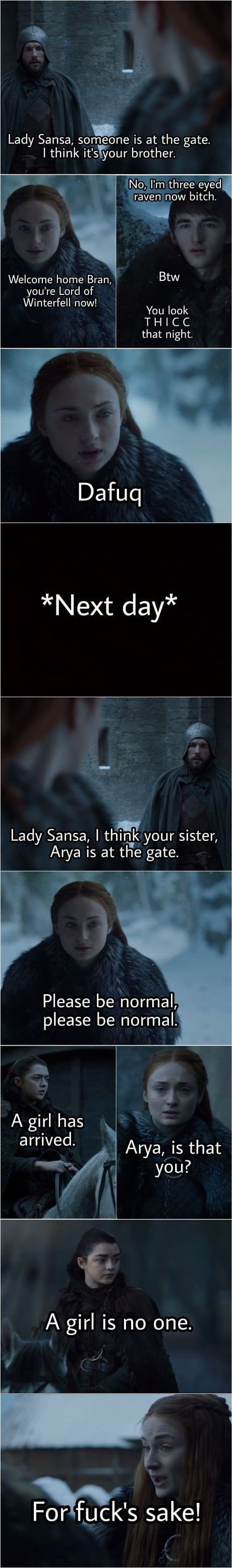 And then Jon snow is not even stark