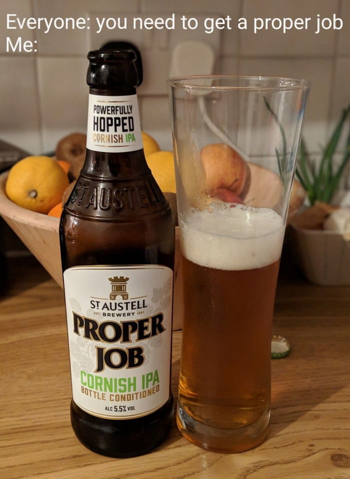 I need a proper job...