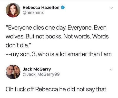 Oh f**k off Rebecca he did not say that - 9GAG