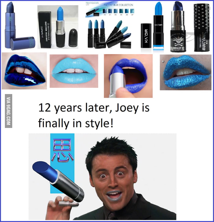 Anyone remember "Ichiban"? Blue lipstick is in apparently. Joey's