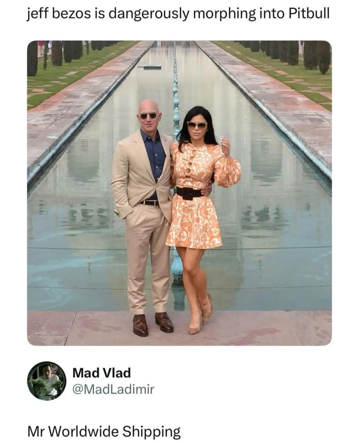 Jeff Bezos really out here living his best Mr Worldwide Shipping life