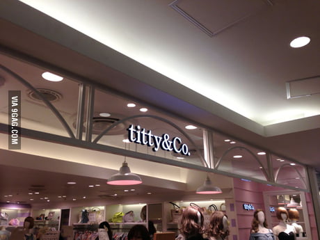 Oh Japan. Store in shinjuku called titty and co. - 9GAG