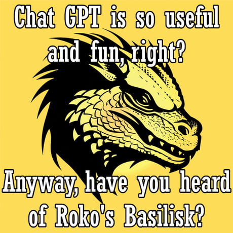 Best Funny rokos basilisk Memes - 9GAG