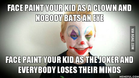 His Dad Wanted Me To Face Paint The Joker Really Bad 9gag