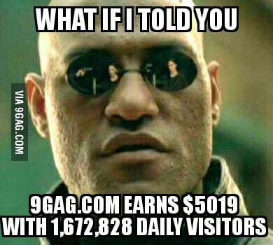 9gag daily earnings... - 9GAG