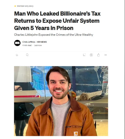 Man Who Leaked Billionaire’s Tax Returns to Expose Unfair System Given 5 Years in Prison