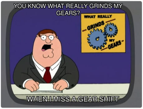 Best Funny gear shift Memes - 9GAG