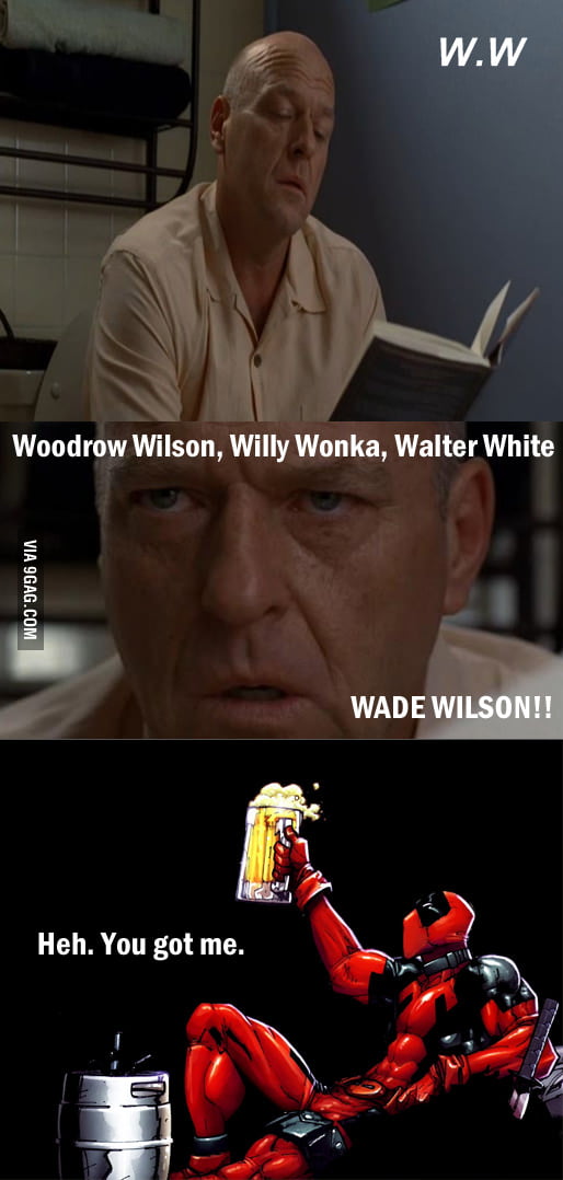 Woodrow Wilson? Willy Wonka? Walter White?...... 9GAG