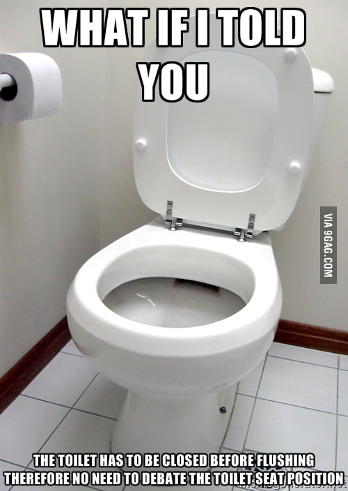 To all the retarded toilet seat posts lately 9GAG