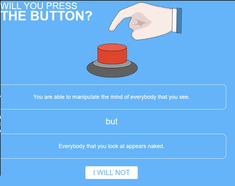 Will you press the button?