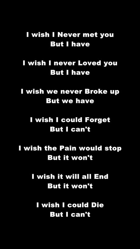Never i you wish i poem met Sad Love