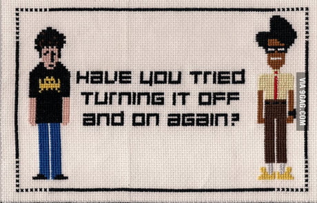 It Crowd Have You Tried Turning It Off And On Again 9gag