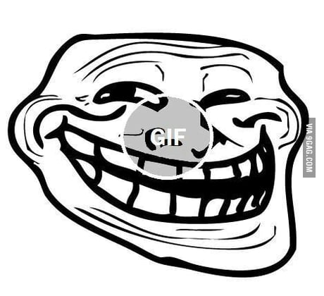 Troll Face* - 9GAG