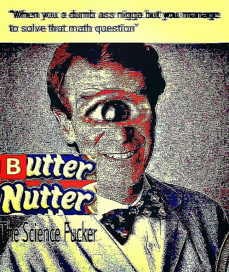 Butter in my ass