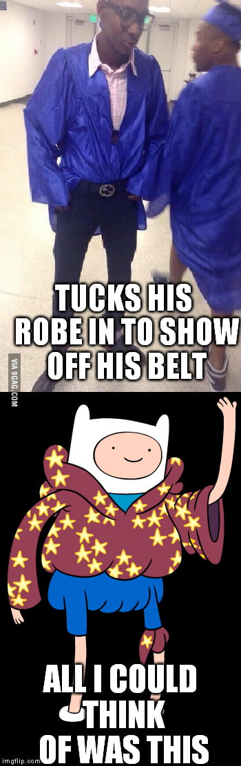 Sammenligne etnisk fragment He tucked in his robe at graduation to show off his Gucci belt, but all I  could see was Finn - 9GAG