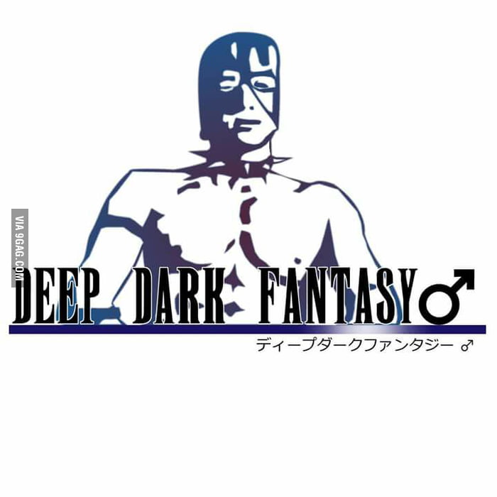 deep-dark-fantasy-9gag