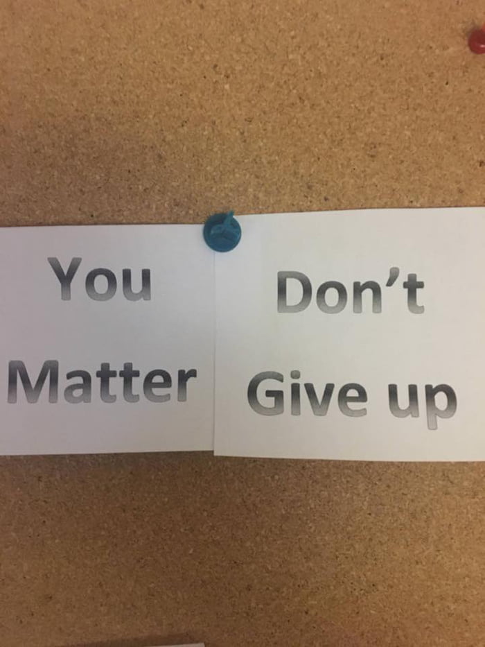 you-don-t-matter-give-up-9gag