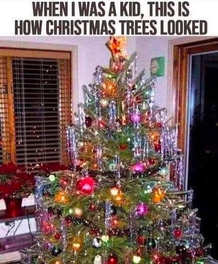 Remember when Christmas trees were a beautiful mess