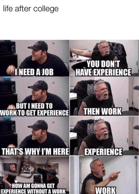 Ahh My Life After College Who Can Relate 9gag