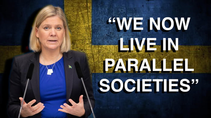 Prime Minister of Sweden Magdalena Andersson has finally stated mass immigration has been a failure fueling segregation and crime. In the last few years Sweden has increased their foreign born population by 26%, a rate that is absolutely impossible to assimilate.