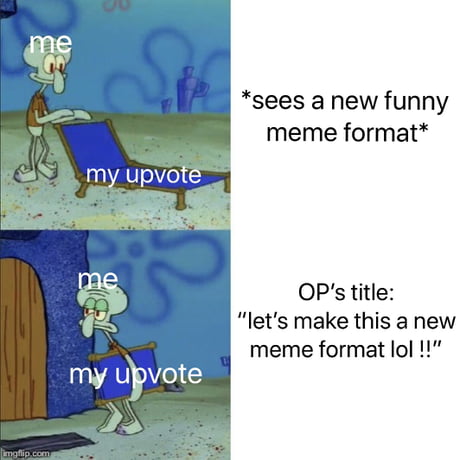 This format > the Gru version of the format - 9GAG