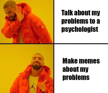 Memes is the best therapy - 9GAG